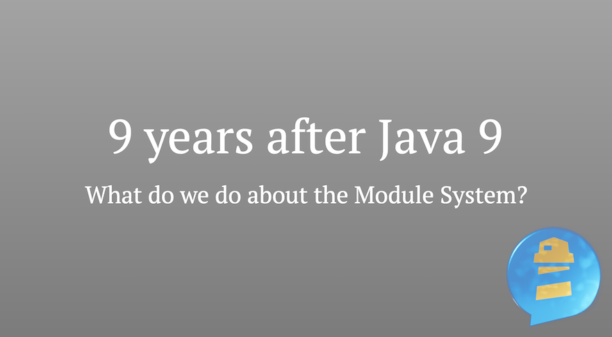 9 years after Java 9: What do we do with the Module System?